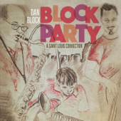 Block Party: A Saint Louis Connection - Dan Block