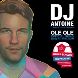 Ole ole (feat. Karl Wolf, Fito Blanko) - EP - Dj Antoine