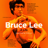 Matthew Polly - Bruce Lee (Unabridged) artwork