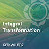 Integral Transformation: What Works - Ken Wilber