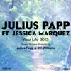 Your Life 2013 (feat. Jessica Marquez) album lyrics, reviews, download