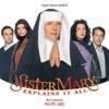 Sister Mary Explains It All (Music from the Original TV Series)