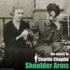 Shoulder Arms (Original Motion Picture Soundtrack) [The Chaplin Revue]