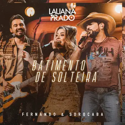 Batimento De Solteira (Ao Vivo) - Single - Fernando e Sorocaba