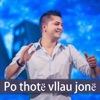 Po Thotë Vllau Jonë (feat. Machiato Band) - Single