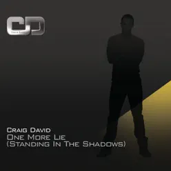 One More Lie (Standing In the Shadows) [RedTop Mix] - Single - Craig David