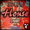 Records54 Presents: Top of the House Clubs, Vol. 1.1
