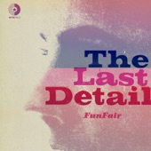 The Last Detail - Fun Fair