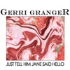 Just Tell Him Jane Said Hello - Single