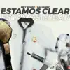 Stream & download Estamos Clear (feat. Bad Bunny) - Single