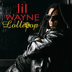 Lollipop (Radio Edit) - Single - Lil Wayne