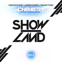 Chemistry (Turn the Flame Higher) - Single by Hard Rock Sofa, Matisse & Sadko & Swanky Tunes album reviews, ratings, credits