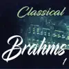 Classical Brahms 1 album lyrics, reviews, download