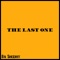 The Last One (feat. Michael Delaney) - Da Shiznit lyrics
