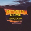 Between U and Me (feat. Chris Cron) - Single