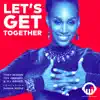 Let's Get Together (feat. Zhana Roiya) - Single album lyrics, reviews, download