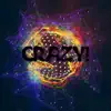Crazy! - Single album lyrics, reviews, download