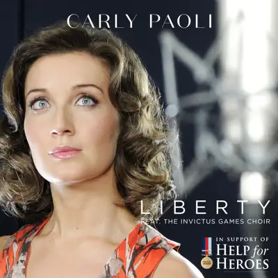Liberty (feat. The Invictus Games Choir) - Single - Carly Paoli