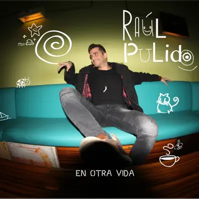En Otra Vida - Single - Raúl Pulido