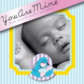 You Are Mine (Jesuit Music for Mothers and Babies) artwork