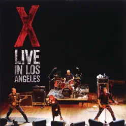 X: Live In Los Angeles - X