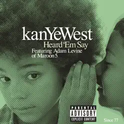 Heard 'Em Say (feat. Adam Levine) - Single - Kanye West