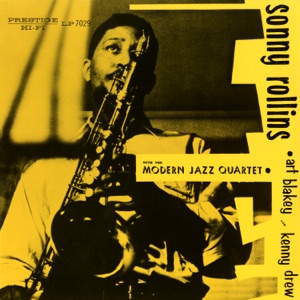 Sonny Rollins with the Modern Jazz Quartet (feat. The Modern Jazz Quartet, Art Blakey & Kenny Drew)