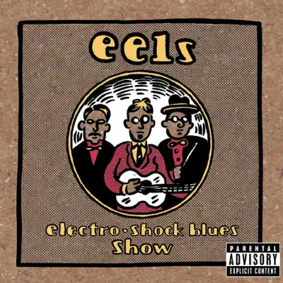 Electro Shock Blues Show (Live) - Eels