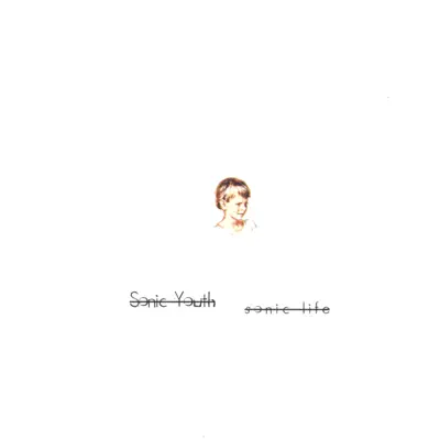 Sonic Life (Rare Tracks) - Single - Sonic Youth