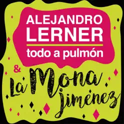 Todo a Pulmón - Single - Alejandro Lerner