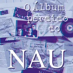 O Álbum Perdido do NAU - Nau O Álbum Perdido do NAU - Nau