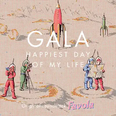 Happiest Day of My Life (From "Favola") - Single - Gala Happiest Day of My Life (From "Favola") - Single - Gala