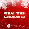 Stream & download What Will Santa Claus Say (Electro Swing) - Single