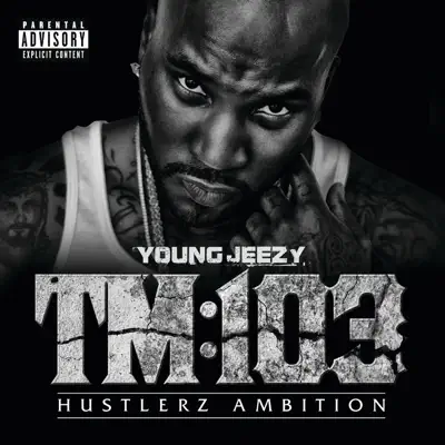 TM:103 Hustlerz Ambition - Jeezy TM:103 Hustlerz Ambition - Jeezy