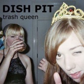 Dish Pit - Trash Queen