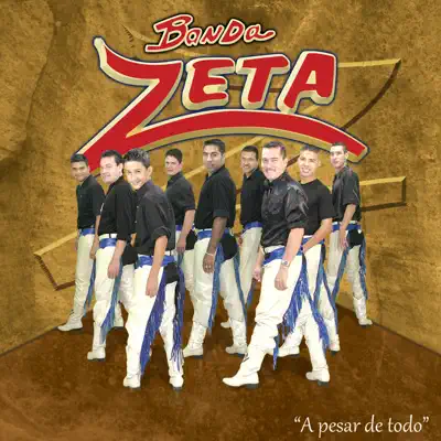 A Pesar de Todo - Banda Zeta