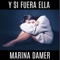 Y si fuera ella - Marina Damer lyrics