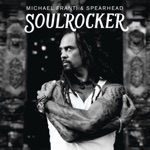 Michael Franti & Spearhead - Good to Be Alive Today