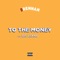 To the Money (feat. Big Leano) - Brennan lyrics