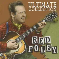 Ultimate Collection - Red Foley