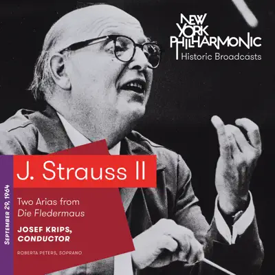 J. Strauss II: Two Arias from Die Fledermaus (Recorded 1964) - Single - New York Philharmonic