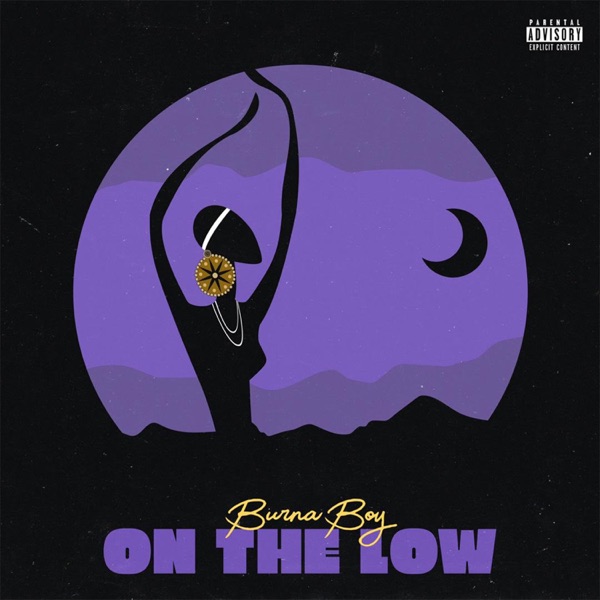 Burna Boy - On the Low