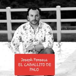 El Caballito de Palo - Single - Joseph Fonseca