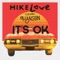 It's OK (feat. Hanson) - Mike Love lyrics