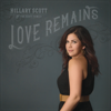 Love Remains - Hillary Scott & The Scott Family