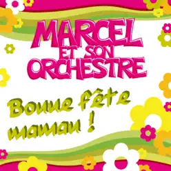 Bonne fête maman - Single - Marcel Et Son Orchestre