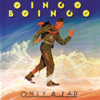 Oingo Boingo - Only A Lad artwork