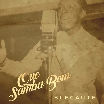 Que Samba Bom - Blecaute