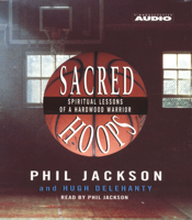 Phil Jackson & Hugh Delehanty - Sacred Hoops artwork