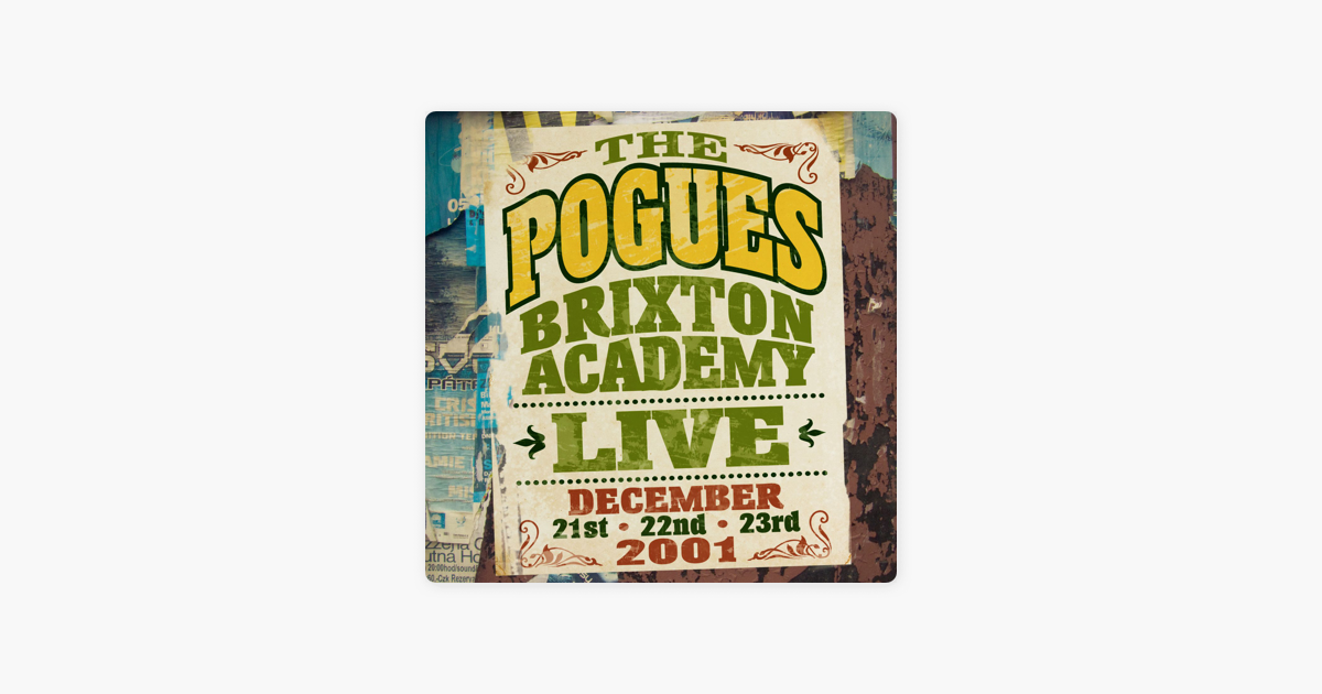 Live At The Brixton Academy 2001 By The Pogues On Apple Music apple music